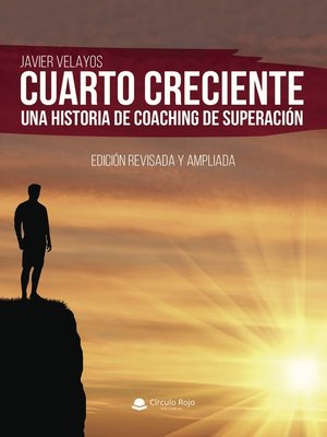 cover image of Cuarto Creciente. Una Historia de Coaching de Superación